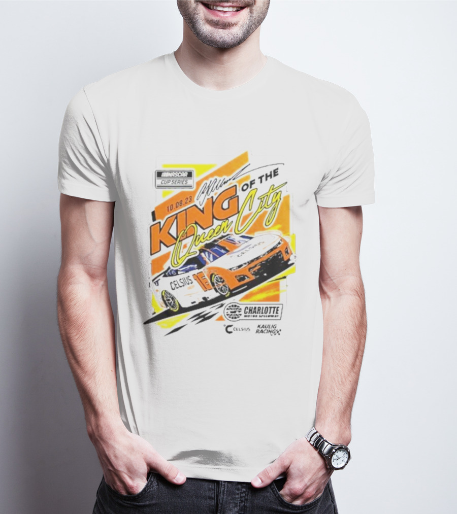 NASCAR Cup Series Charlotte Motor Speedway 10.08.23 King Of The Queen City Celsius Kaulig Racing T-Shirt