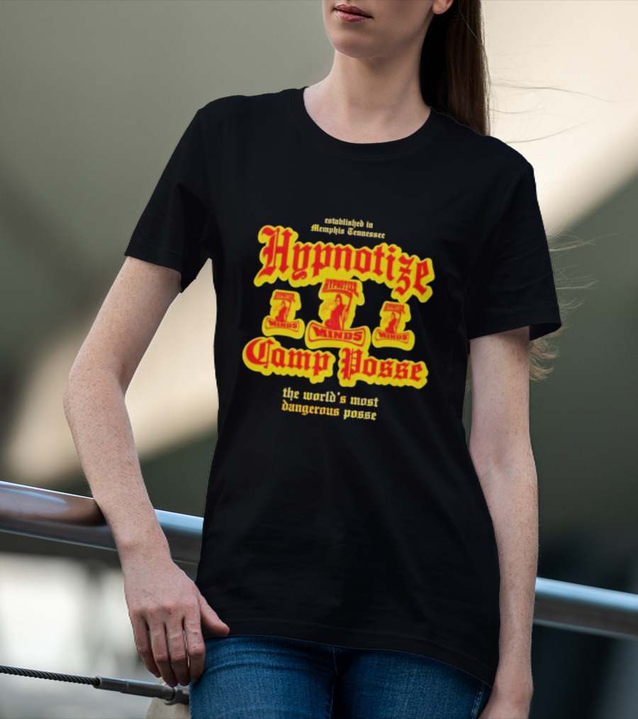 Established In Memphis Tennessee Hypnotize Camp Posse The World's Most Dangerous Posse T-Shirt