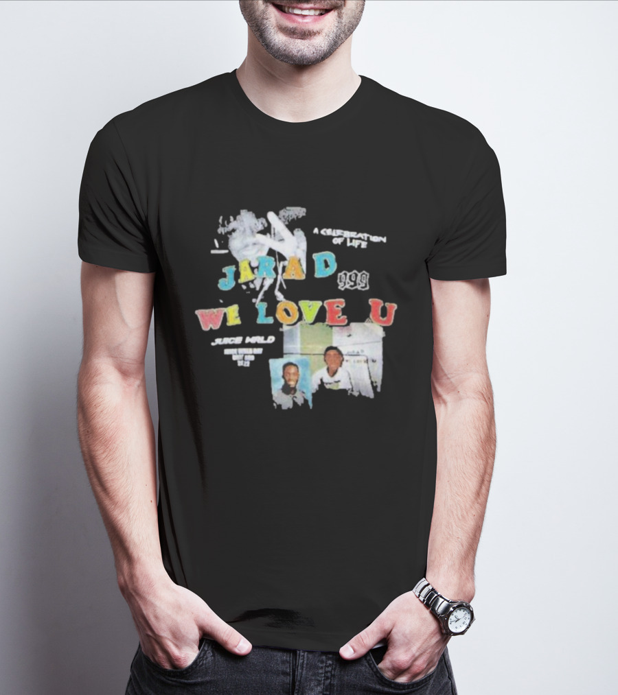Jarad 999 Juice WRLD We Love U A Celebration Of Life T-Shirt