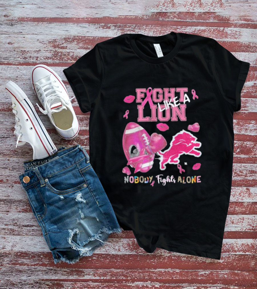 Fight Like A Lion Nobody Fights Alone Pink Ribbon Football Boxing Gloves Lips T-Shirt