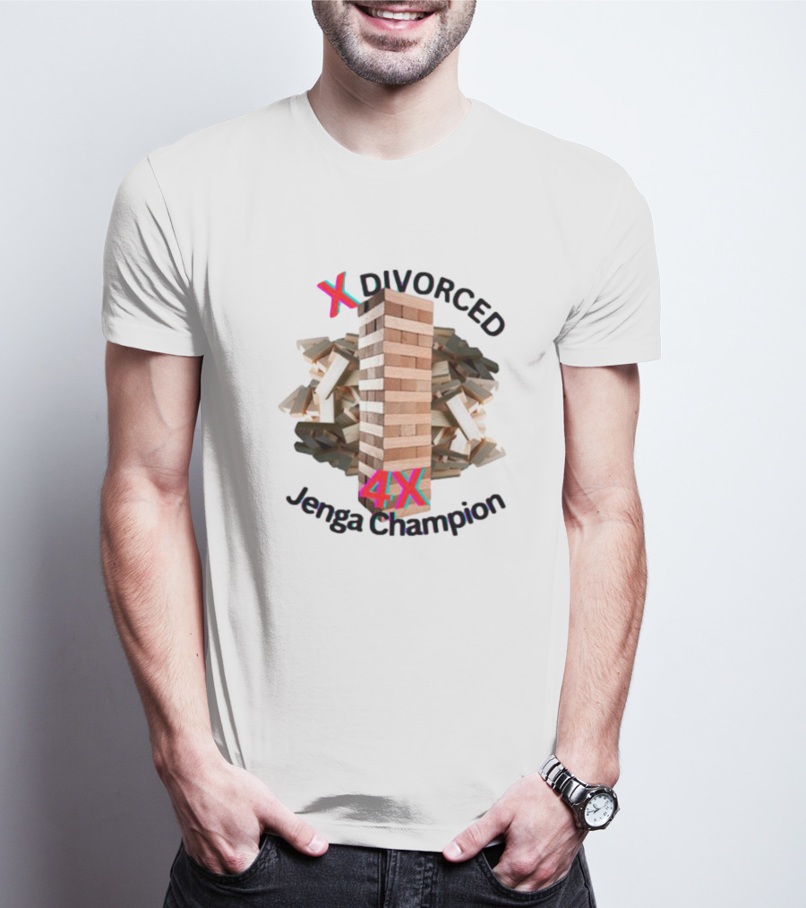 3X Divorced 4X Jenga Champion T-Shirt