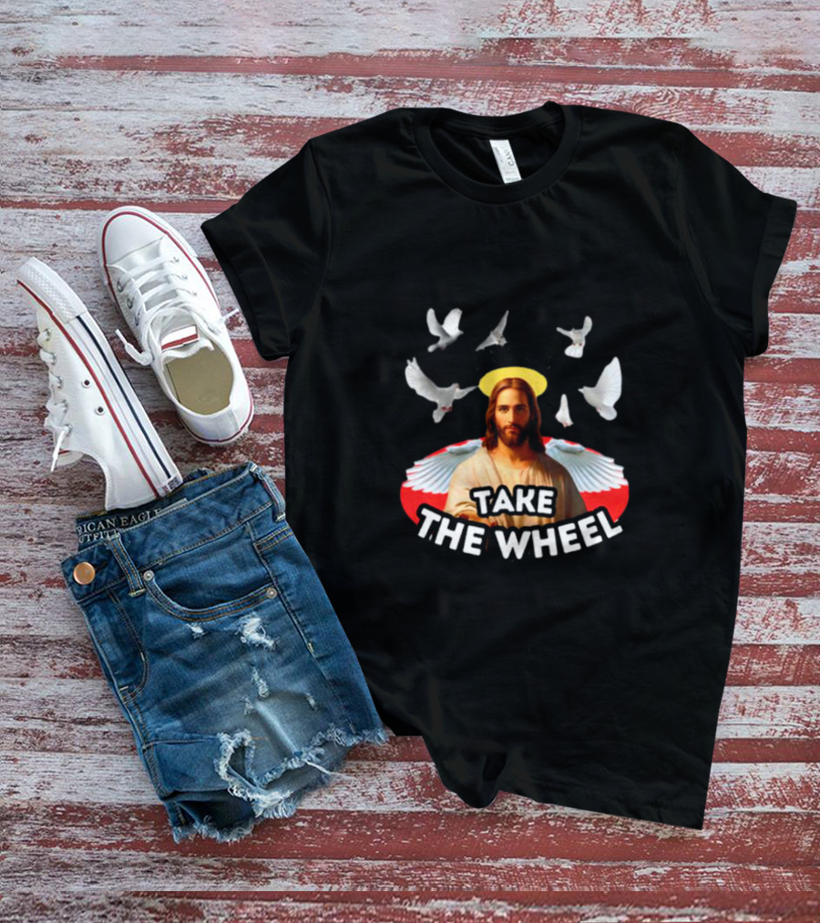 Jesus Take The Wheel With Dove T-Shirt