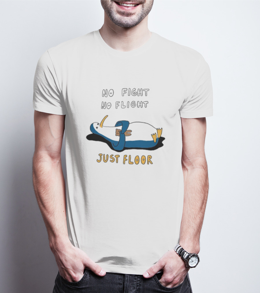 No Fight No Flight Just Floor Penguin Lying Down T-Shirt
