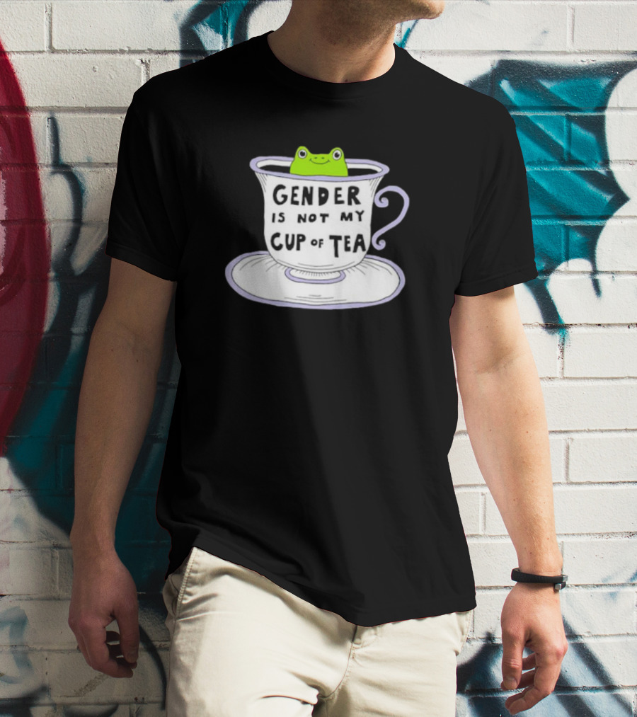 Frog In Tea Cup: Gender Is Not My Cup Of Tea T-Shirt