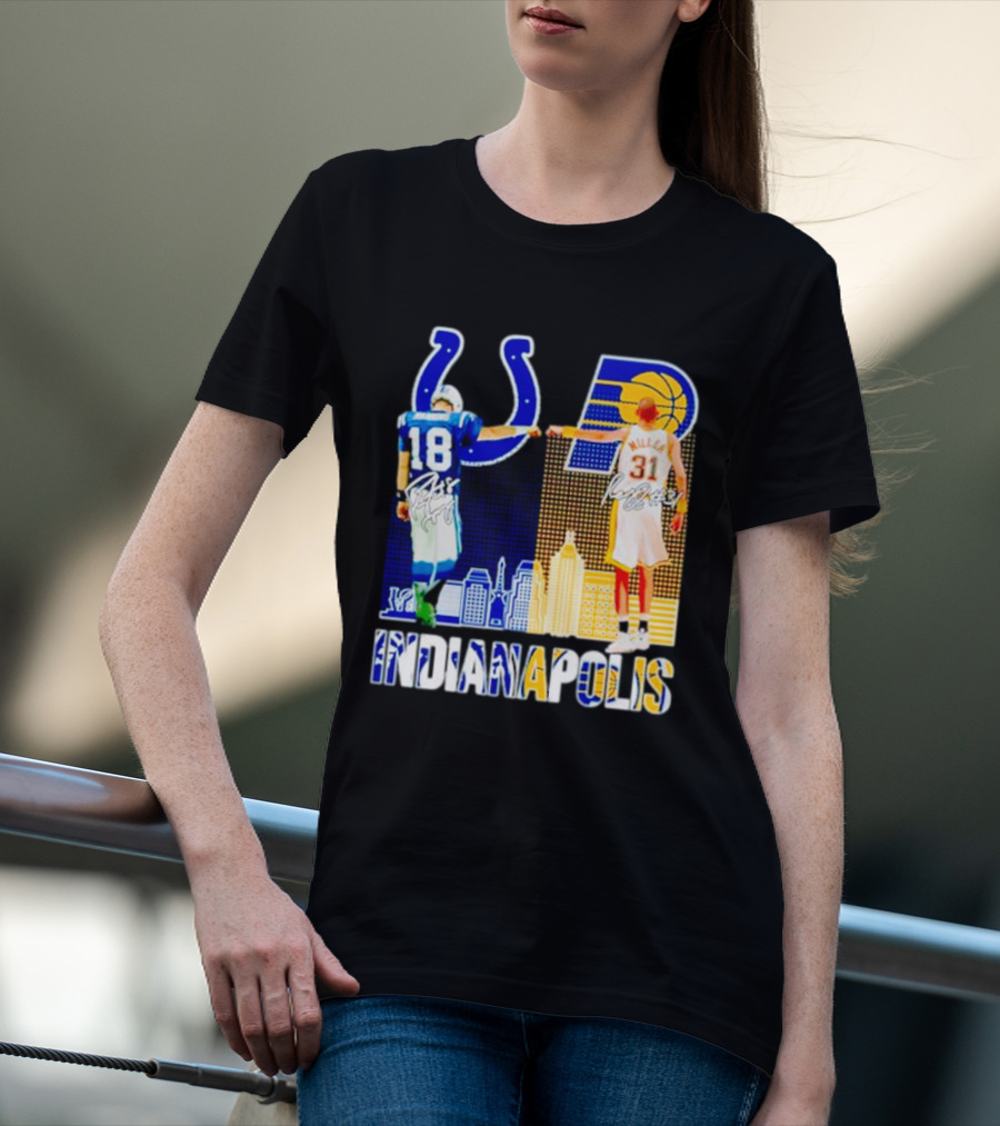 Indianapolis Colts Peyton Manning 18 Reggie Miller 31 Indiana Pacers Indianapolis Skyline T-Shirt