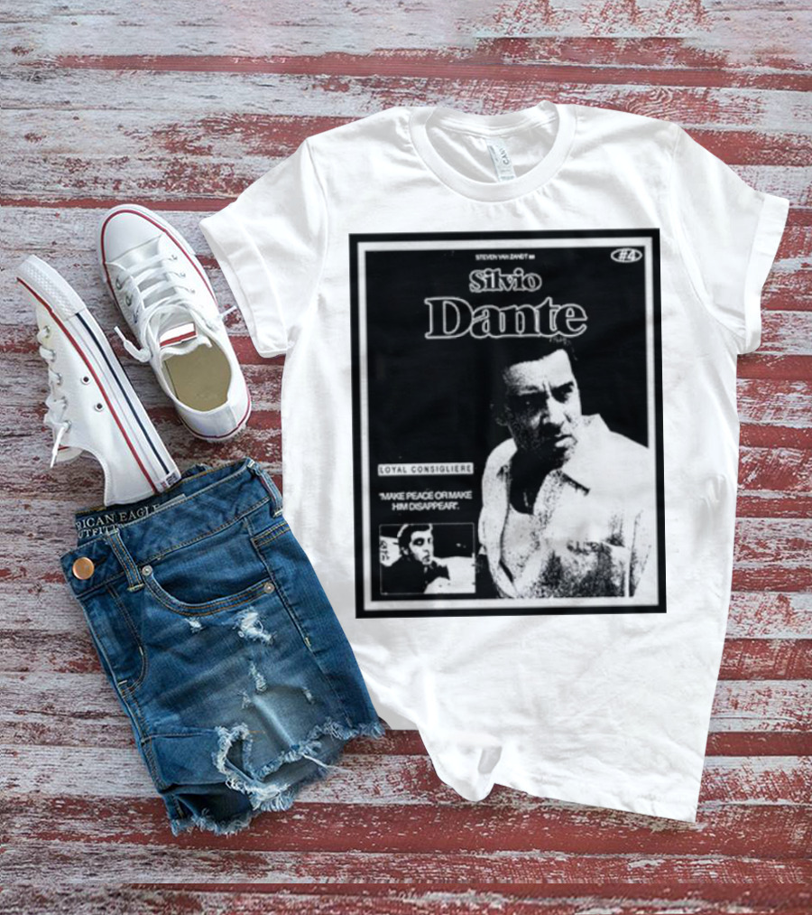 Silvio Dante Loyal Consigliere Make Peace Or Make Him Disappear T-Shirt