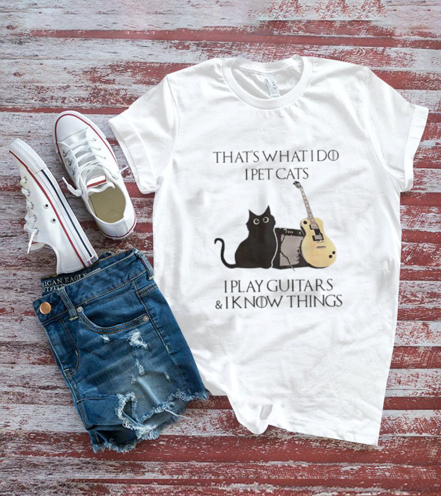 That’s What I Do I Pet Cats I Play Guitars And I Know Things Cat With Guitar And Amplifier T-Shirt