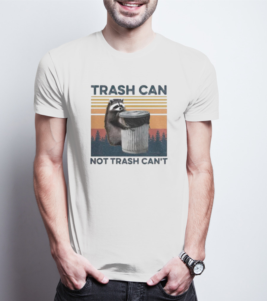 Trash Can Not Trash Can't Raccoon Vintage Retro Sunset Forest T-Shirt