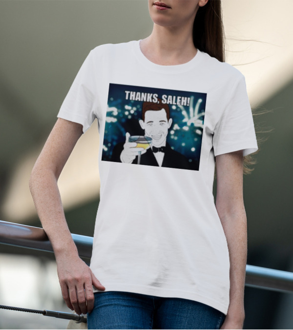 Thanks Saleh Wine Toast T-Shirt
