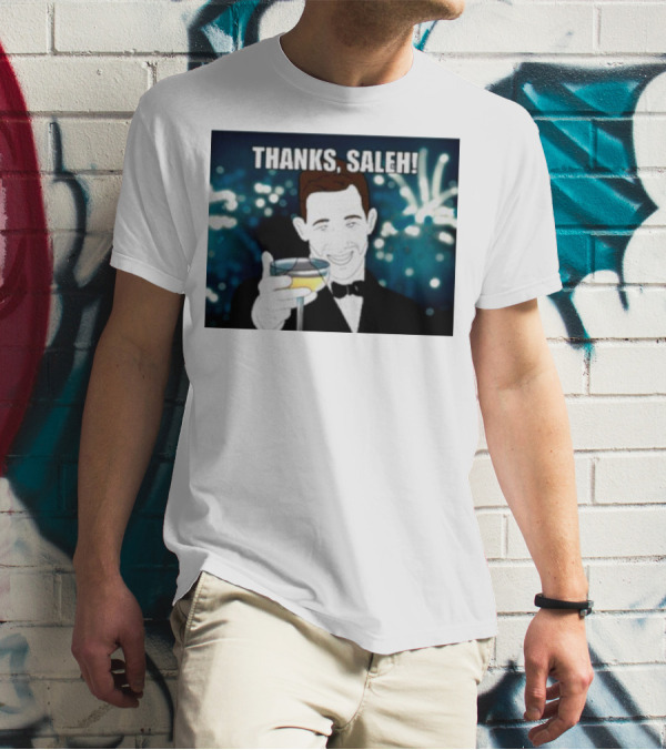 Thanks Saleh Wine Toast T-Shirt