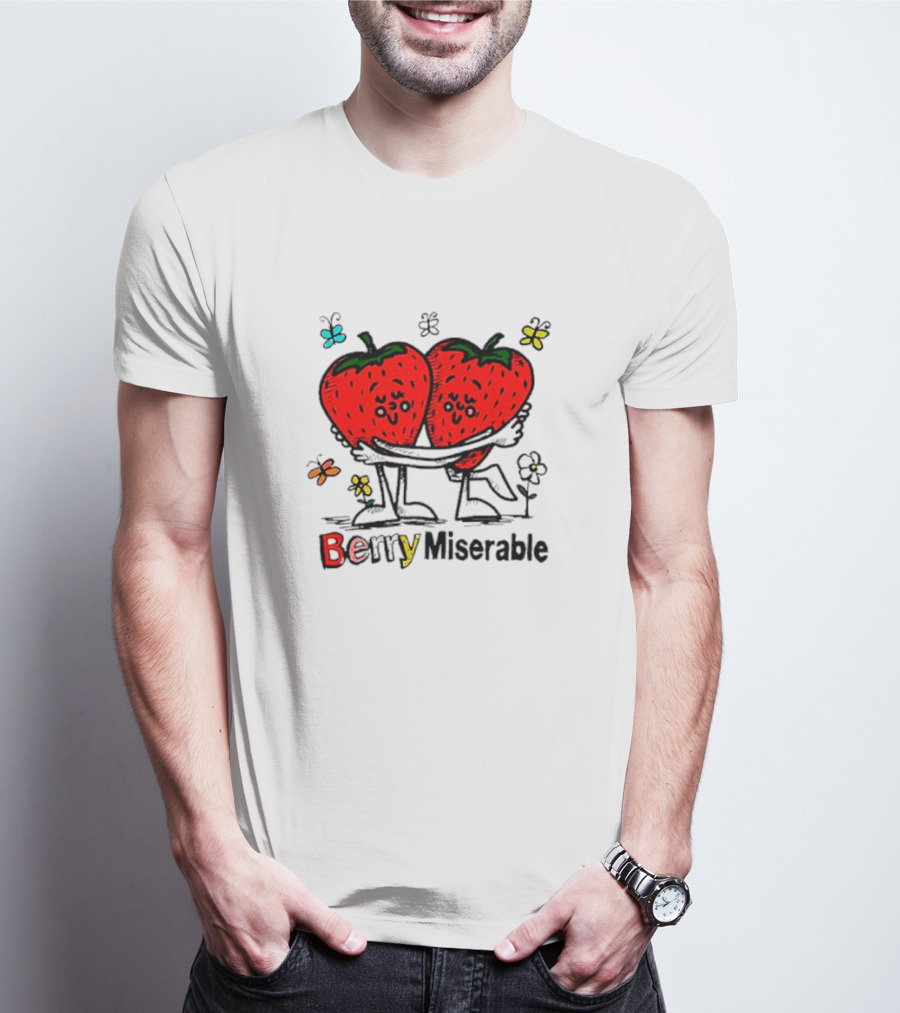 Berry Miserable Strawberry Hug With Butterflies And Flowers T-Shirt