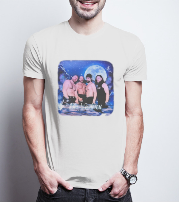Be Violent Claudio Castagnoli And Friends Moonlight Fantasy T-Shirt