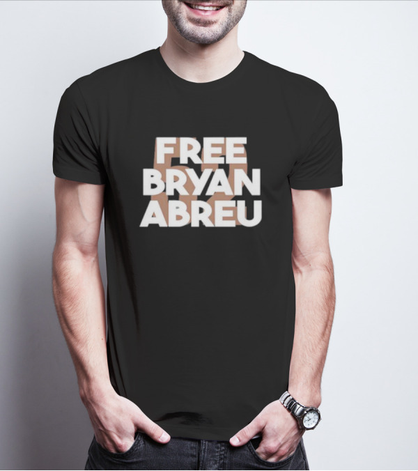 FREE BRYAN ABREU T-Shirt