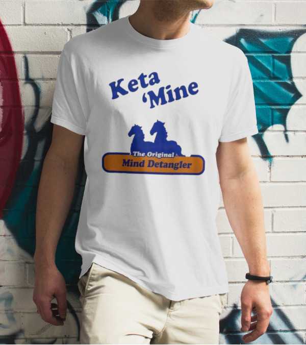 Keta Mine The Original Mind Detangler With Horse T-Shirt