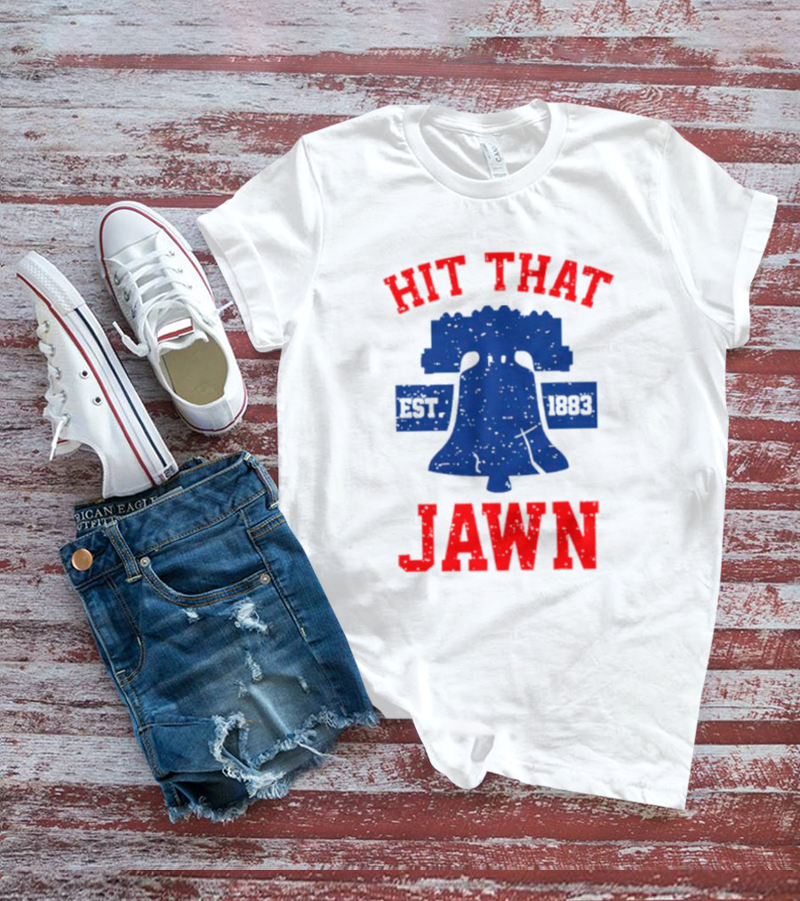 Philadelphia Phillies Hit That Jawn Est 1883 Liberty Bell T-Shirt