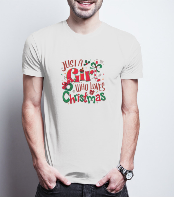 Just A Girl Who Loves Christmas With Festive Icons And Decorations T-Shirt