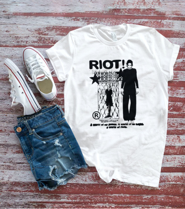 RIOT Our Worlds Could No Peace No Hope T-Shirt
