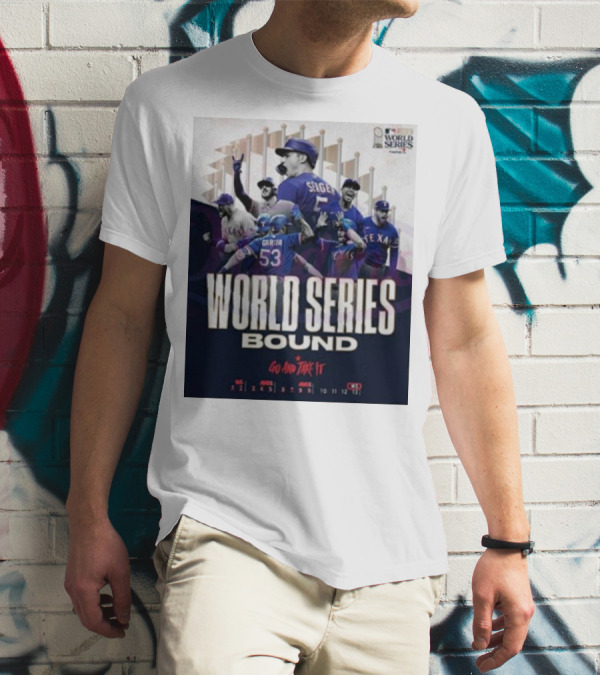 World Series Bound Texas Rangers Go And Take It T-Shirt