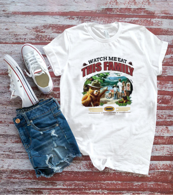 Watch Me Eat This Family Smokey Bear Outdoor Scene T-Shirt