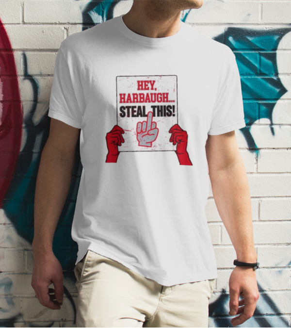 Ohio State Buckeyes Hey Harbaugh Steal This Middle Finger Gesture T-Shirt