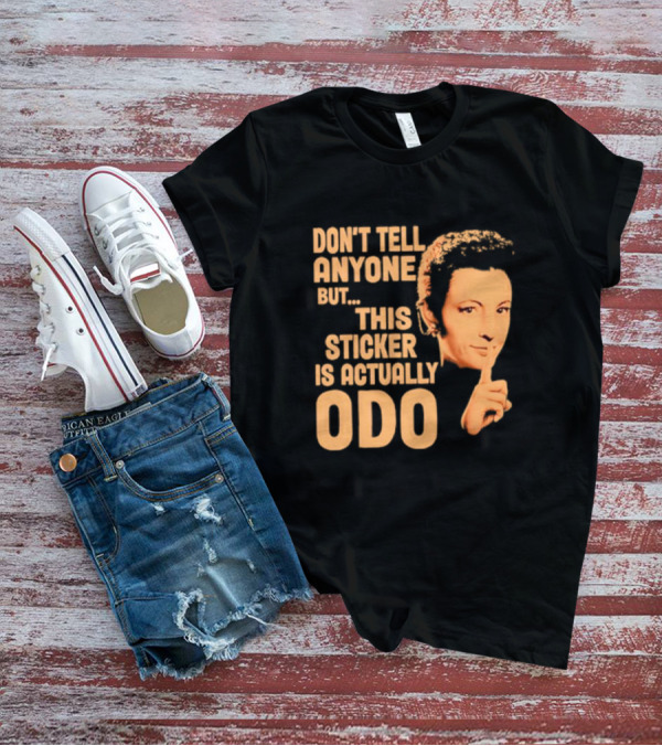 Don’t Tell Anyone But This Sticker Is Actually Odo Retro Style Typography Finger To Lips T-Shirt