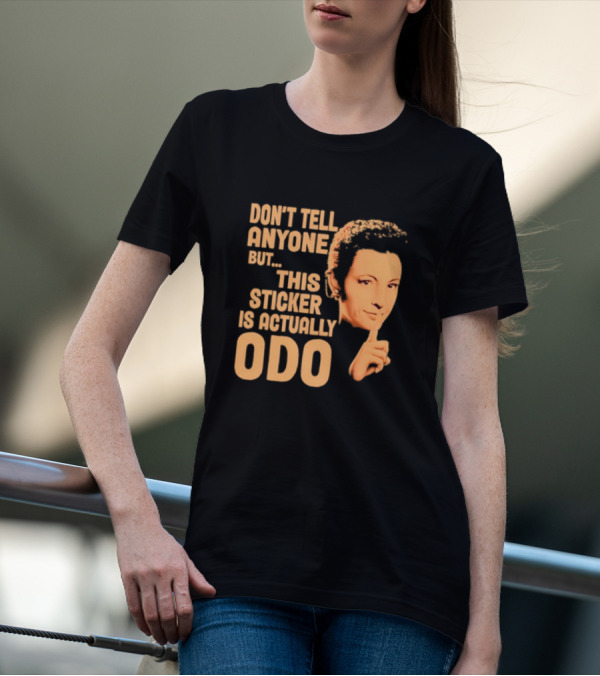 Don’t Tell Anyone But This Sticker Is Actually Odo Retro Style Typography Finger To Lips T-Shirt