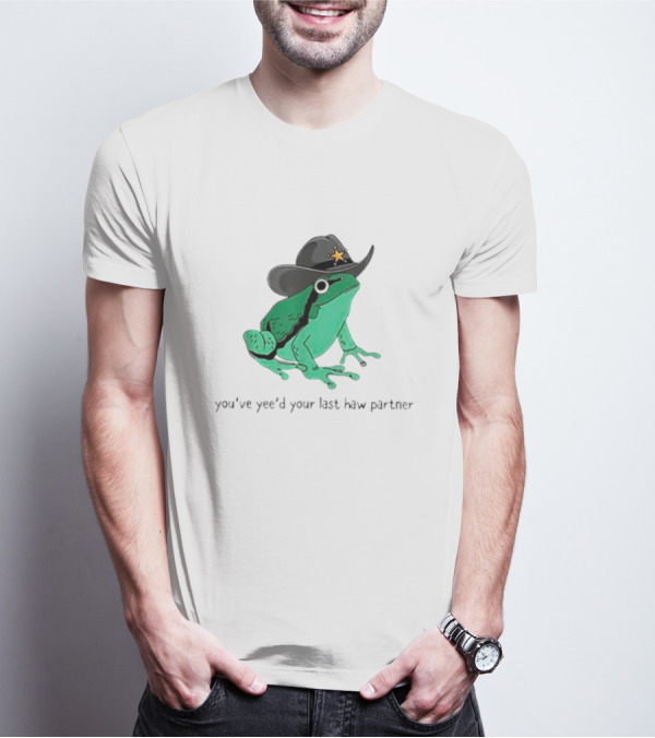 Frogs Cowboys You've Yee'd Your Last Haw Partner Deputy Sheriff Frog T-Shirt