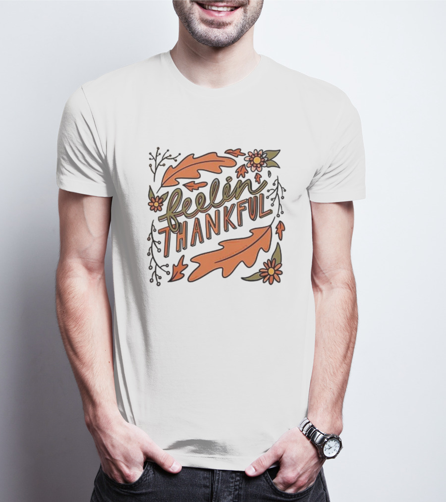 Feelin Thankful Autumn Leaves And Flowers T-Shirt