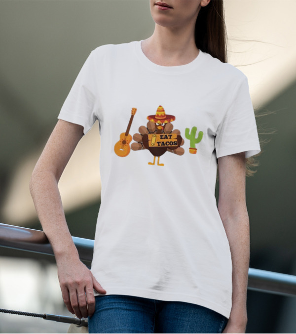 Thanksgiving Turkey Wearing Sombrero Holding Eat Tacos Sign With Guitar And Cactus T-Shirt