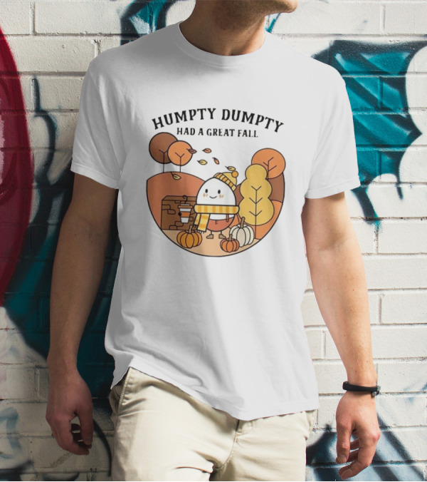 Humpty Dumpty Had A Great Fall Autumn Scene With Pumpkins And Leaves T-Shirt
