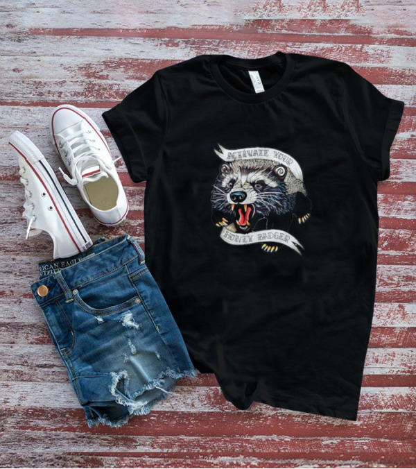 Activate Your Honey Badger Raccoon T-Shirt