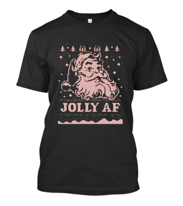 Santa Jolly AF Christmas Ugly T-Shirt