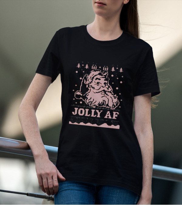 Santa Jolly AF Christmas Ugly T-Shirt