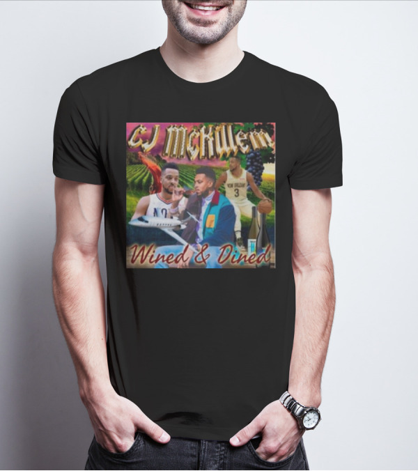 CJ McKillem Wined And Dined New Orleans Basketball Vineyard Jets T-Shirt