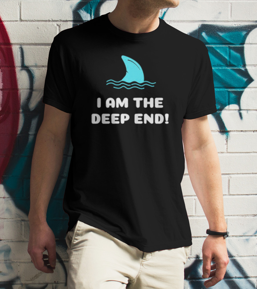 I Am The Deep End Shark Fin Wave T-Shirt