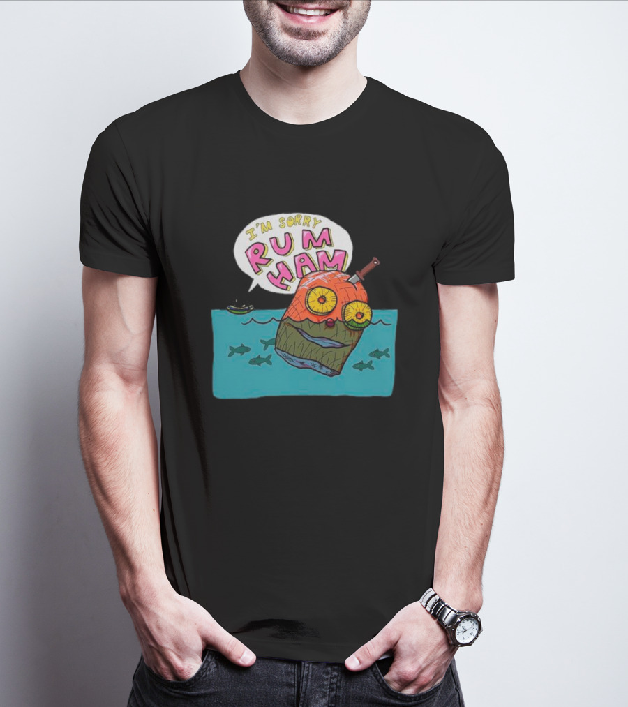 I’m Sorry Rum Ham Cartoon Floating In Water With Knife And Fish T-Shirt