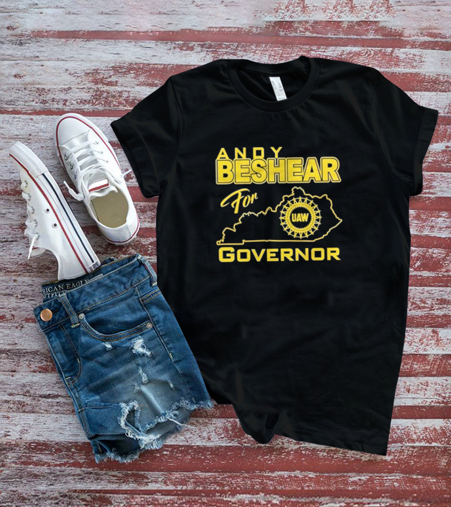 Andy Beshear UAW Kentucky For Governor T-Shirt