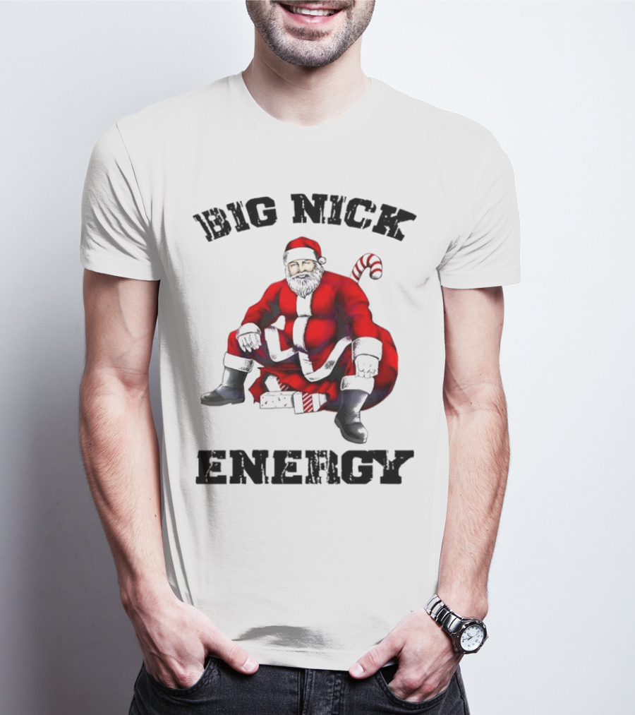 Big Nick Energy Santa Sitting Boldly In Red Suit T-Shirt