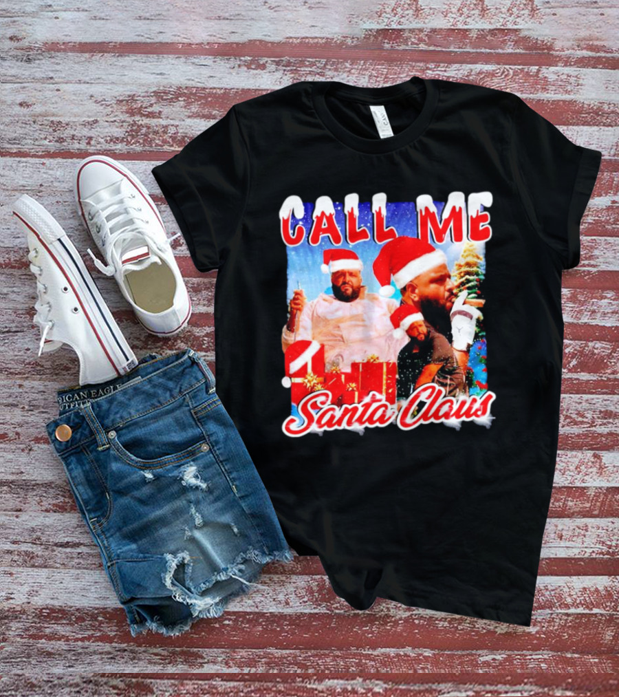 Call Me Santa Claus DJ Khaled Christmas Image T-Shirt