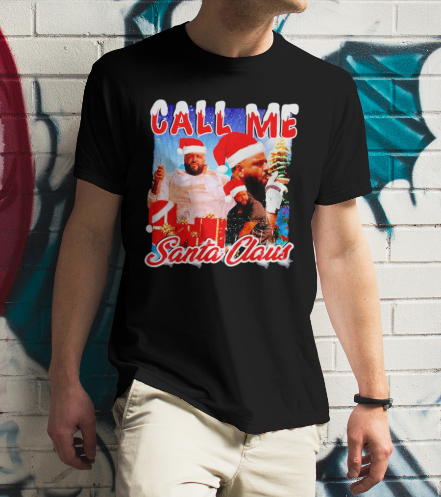 Call Me Santa Claus DJ Khaled Christmas Image T-Shirt