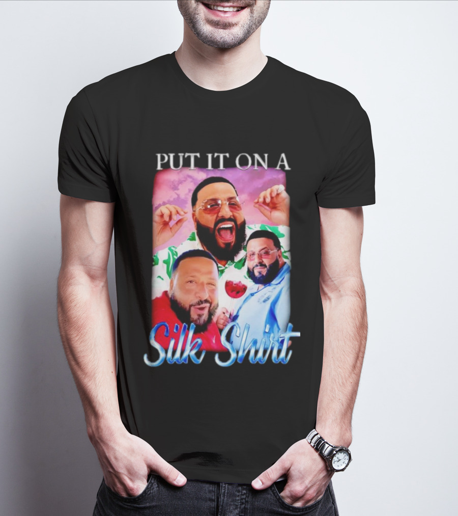Put It On A Silk Shirt DJ Khaled T-Shirt