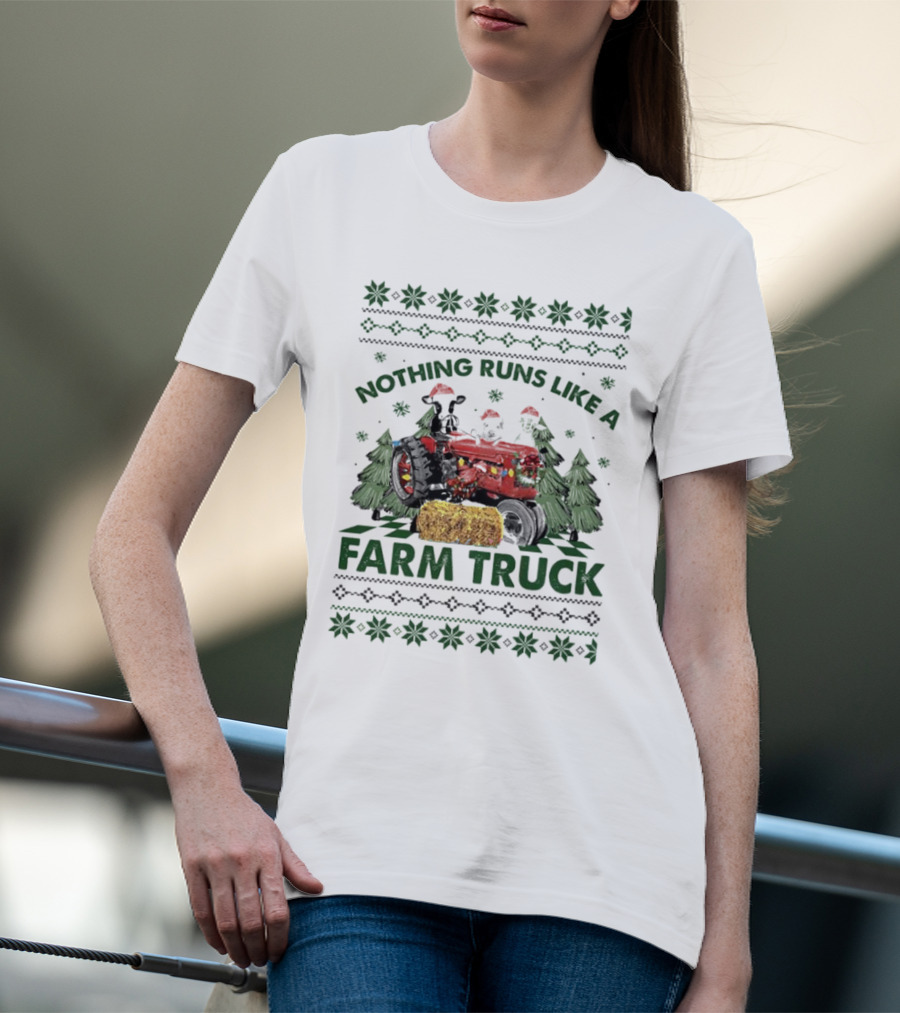 Nothing Runs Like A Farm Truck Festive Tractor Christmas Trees Hay Bale T-Shirt