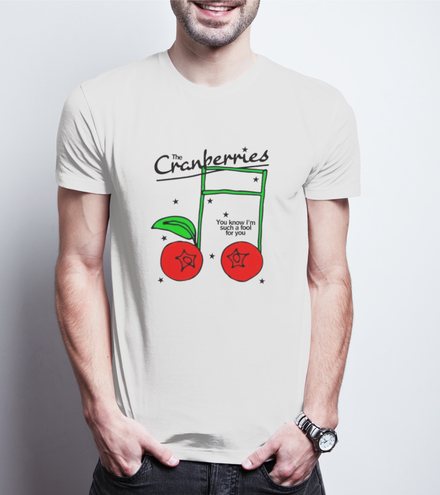 The Cranberries You Know I'm Such A Fool For You Cherries Musical Note T-Shirt