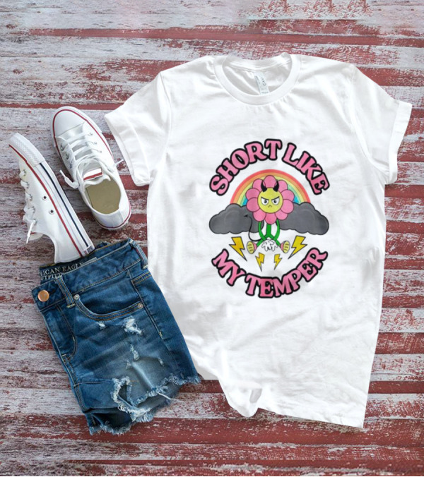 Short Like My Temper Angry Flower Rainbow Clouds Lightning T-Shirt