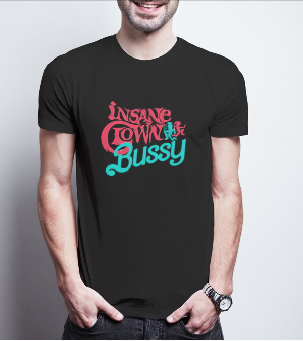 Insane Clown Bussy T-Shirt