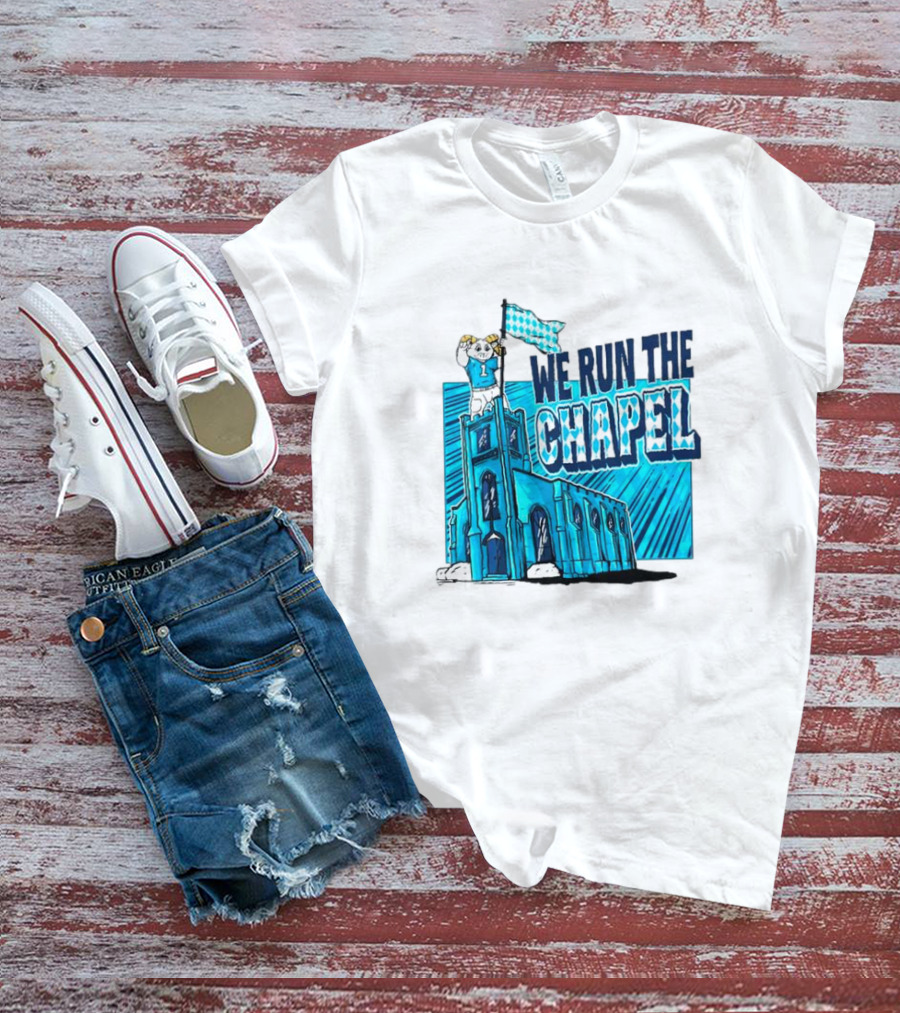 North Carolina Tar Heels We Run The Chapel Ram Mascot On Tower With Flag T-Shirt