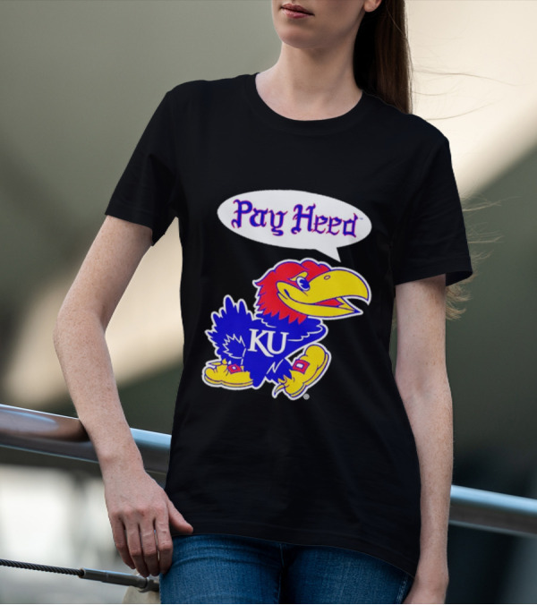 Kansas Jayhawks Pay Heed KU T-Shirt