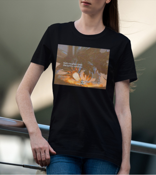 God's Toughest Battle The Tummy Rumblies God's Strongest Warrior Me Epic Scene T-Shirt