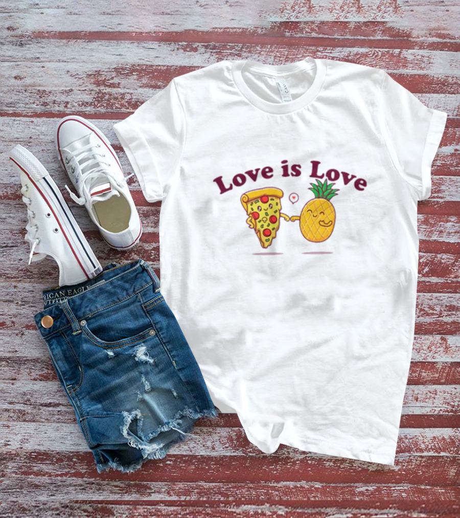Love Is Love Pizza And Pineapple Friendship T-Shirt