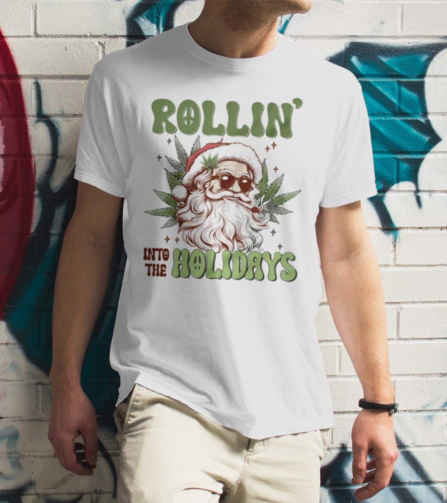 Rollin' Into The Holidays Santa Weed Christmas T-Shirt